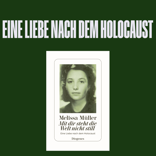 "Mit dir steht die Welt nicht still". Eine Liebe nach dem Holocaust.