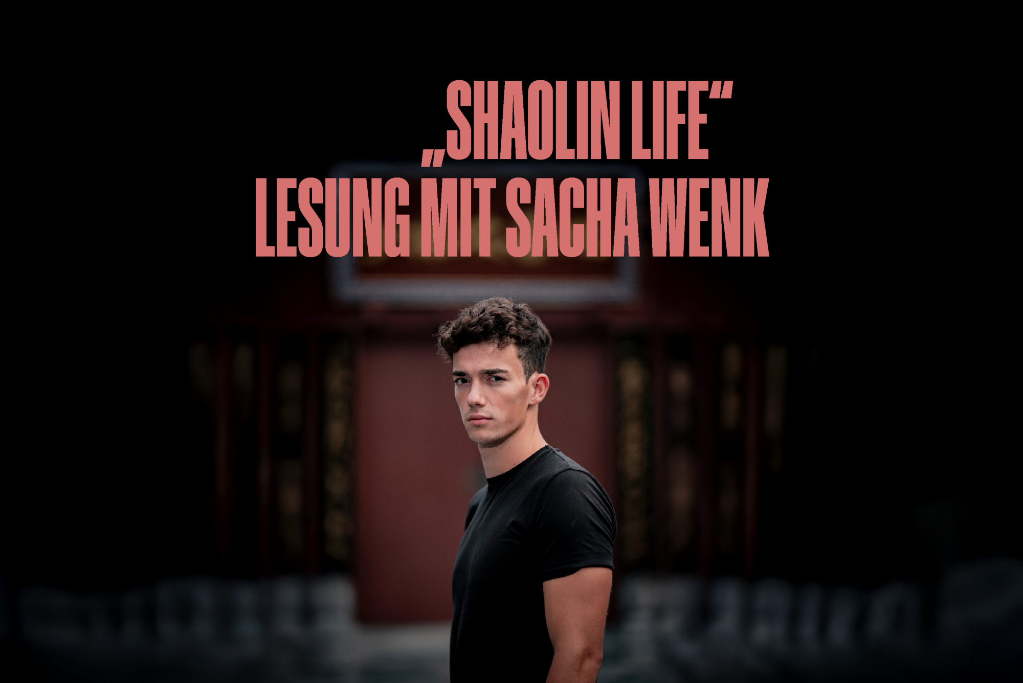 "Shaolin Life" - eine Lesung mit Sacha Wenk